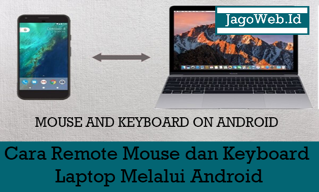 Cara Remote Mouse dan Keyboard Laptop Melalui Android
