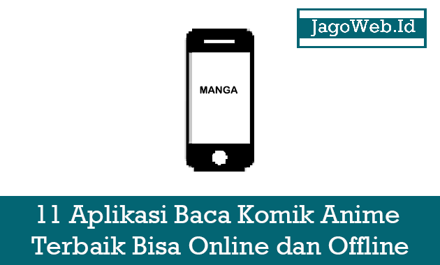 11 Aplikasi Baca Komik Anime Terbaik Bisa Online dan Offline 11 Aplikasi Baca Komik Anime Terbaik Bisa Online dan Offline