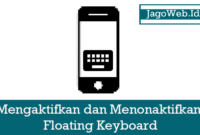 Mengaktifkan dan Menonaktifkan Floating Keyboard