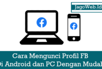 Cara Mengunci Profil FB Di Android dan PC Dengan Mudah