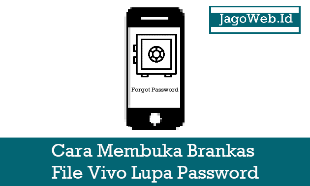 Cara Membuka Brankas File Vivo Lupa Password