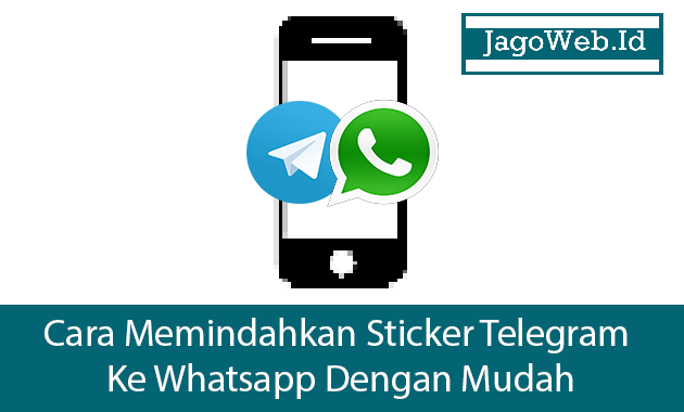 Cara Memindahkan Sticker Telegram Ke Whatsapp Dengan Mudah