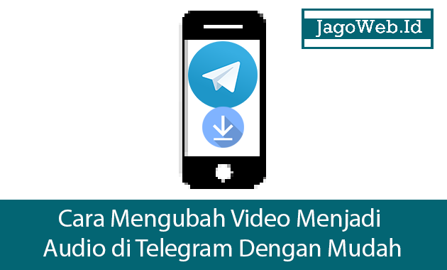 Mengubah Video Menjadi Audio di Telegram